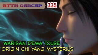 ORIGIN QI YANG MYSTERIUS - WARISAN DEWA KUNO TOU SE - BTTH 335!