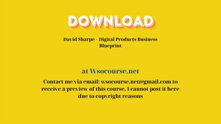 David Sharpe – Digital Products Business Blueprint – Free Download Courses