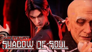 💥Shadow Of Soul - Awal Mula "MC" Dituduh Sebagai Pelaku Pembantaian Padahal... [Jade Dynasty]