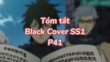Tóm tất: Black Cover Season 1 ( P39 )| #anime #blackcover