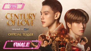 Century of Love Thai 🇹🇭 BL series EPISODE 10 FINALE