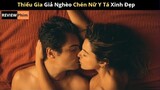 Review Phim: Thiếu Gia Giả Nghèo Chén Nữ Y Tá Vô Cùng Ngọt Nước | Rich in Love 2020 |Cusut Review