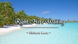 Right Here Waiting - Richard Marx ( KARAOKE )