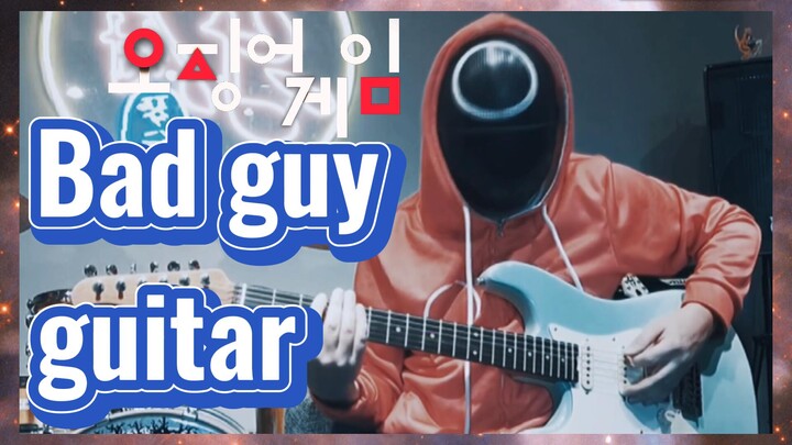 Bad guy guitar