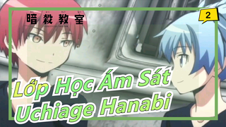 [Lớp Học Ám Sát] Akabane & Shiota|Uchiage Hanabi|5 phút thưởng thức tầm nhìn của cặp đôi_2
