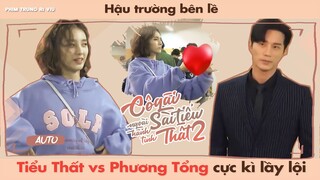 TIỂU THẤT VỚI PHƯƠNG TỔNG CỰC KÌ LẦY LỘI TRONG HẬU TRƯỜNG "CÔ GÁI NGOÀI HÀNH TINH SÀI TIỂU THẤT 2"