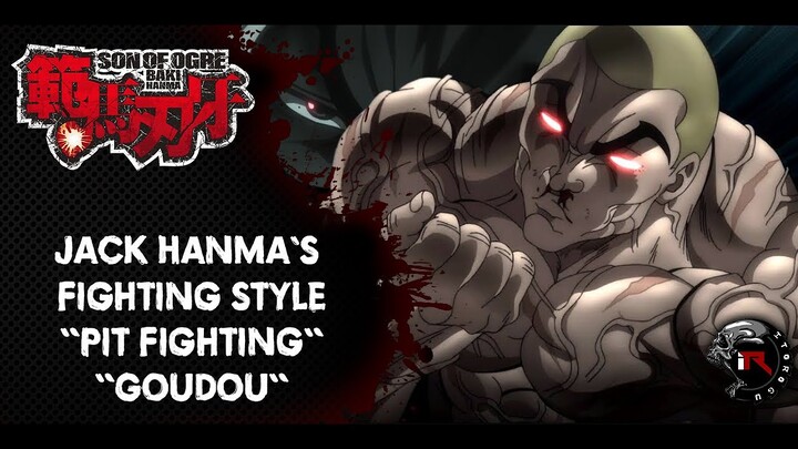 [Baki Series] Jack Hanma's Fighting Style Pit Fighting / Goudou