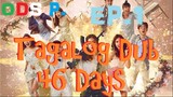46 Days Episode 1 TAGALOG