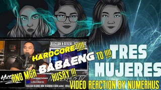 TRES MUJERES - PASLANGIN | Video Reaction by Numerhus