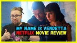 My Name Is Vendetta Netflix 2022 Movie Review - Il mio nome è vendetta
