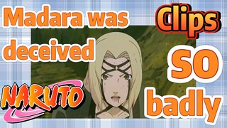 [NARUTO]  Clips |  Madara was deceived so badly