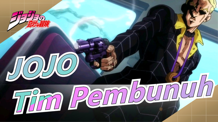 [JOJO] [Tim Pembunuh] Penjahat Juga Punya Semangat Emas