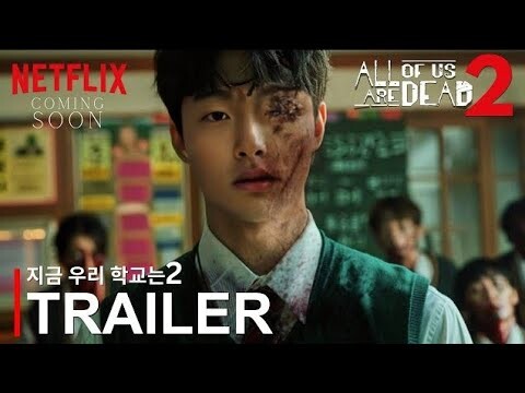 All Of Us Are Dead 02 - First Trailer (2024) | Netflix Series - Movie Tech Korean Concept version