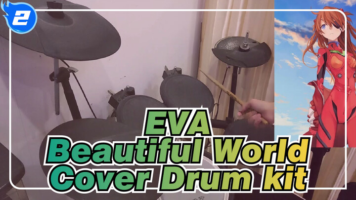 EVA|ED:Beautigul World - Cover Drum kit_2