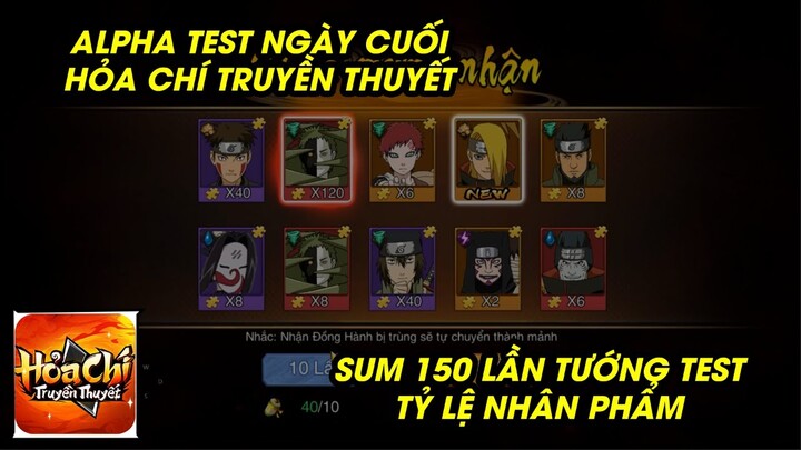 Hỏa Chí Truyền Thuyết - TEST GAME NGÀY CUỐI SUM THỬ 150 LẦN NINJA COI TỶ LỆ VÀ NHÂN PHẨM