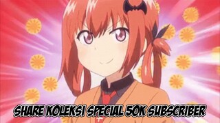 SHARE KOLEKSI SPECIAL 50K SUBSCRIBER