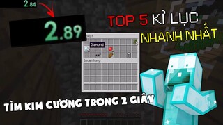 TOP 5 KỈ LỤC MINECRAFT VỀ TỐC ĐỘ SIÊU NHANH KHIẾN BẠN KHÔNG TIN NỔI!! - Tìm Kim Cương Chỉ 2 Giây??