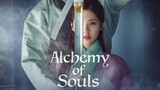 ALCHEMY OF SOULS - Season 1 Episode 2
