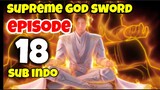 supreme sword god episode 18 sub indo