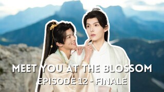 BL - Meet You At The Blossom - Episode 12 - Finale (ENG SUB)