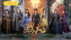 Phim Liệt Diễm Chi Vũ Canh Kỷ - Tập 16 | Vietsub
