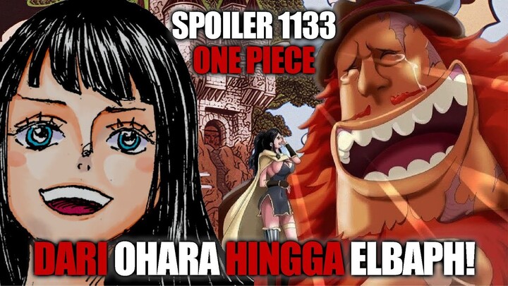 Spoiler Lengkap Chapter 1133 One Piece - Robin Dan Saul - Rasa Rindu Dari Ohara Hingga Elbaph!