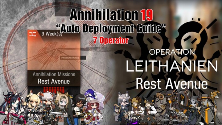 [Arknights] Annihilation 19 Rest Avenue (7 Operator) - Strategy Deployment Guide
