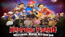 Kampong Pisang Musikal Raya Istimewa 2021