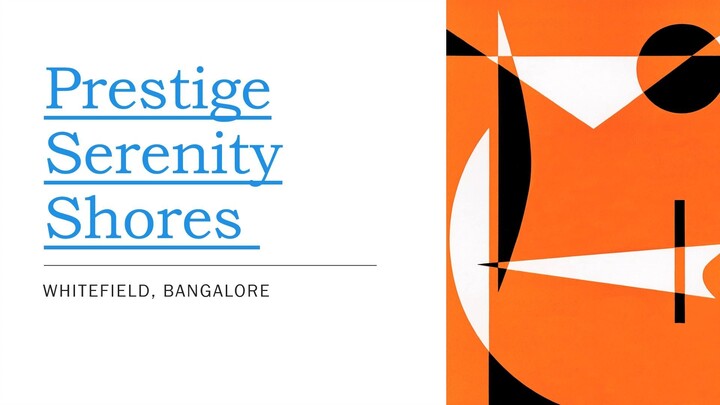 Prestige Serenity Shores Launched Best Apartments In Whitefield