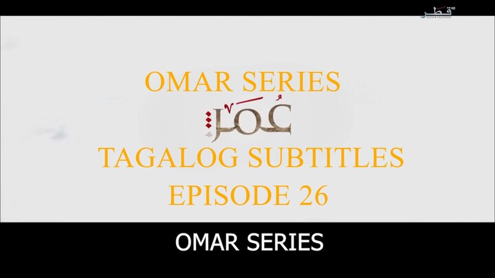 Omar Series Tagalog Subtitles Episode 26