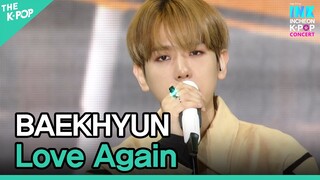 BAEKHYUN, Love Again (백현, Love Again)  [INK Incheon K-POP Concert]