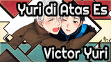 [Yuri di Atas Es] Ketuka Singkron Sempurna| Victor&Yuri!!! Fluff awsl