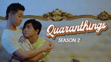 Quaranthings Season 2 The Series Episode 1 (Indosub)