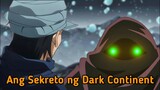 Ang Sekreto ng Dark Continent. || Hunter X Hunter Tagalog