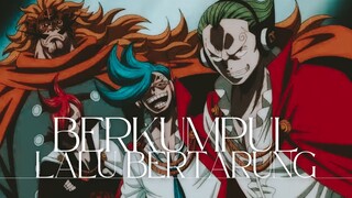 BERKUMPUL LALU BERTARUNG (ONE PIECE AMV)
