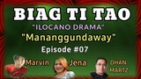 BIAG TI TAO-ILOCANO DRAMA Episode #07 "Mananggundaway" Mommy Jeng-Jena Almoite Diaz