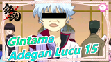 [Gintama] Adegan Lucu 15_1