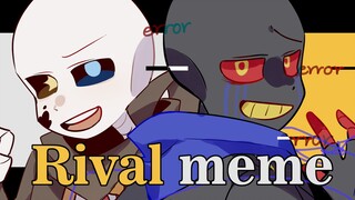 Rival meme【undertaleAU】