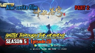 Alur cerita Battle through the heavens season 5 episode 20 Part 2 (spoiler)