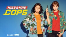 Miss & Mrs. Cops Full Movie (Eng Sub) [penggg0710]