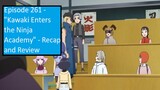 Boruto Anime Episode 261 - "Kawaki Enters the Ninja Academy" - Recap and Review