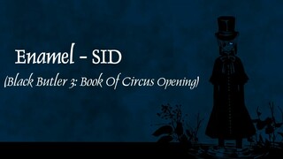 [Lyrics + Vietsub] Enamel - SID (Kuroshitsuji 3 - Book Of Circus Opening OST)