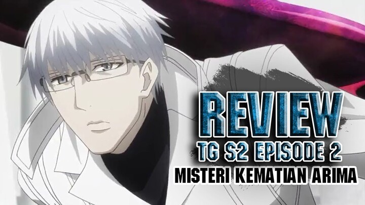 TG :re S2 Eps 2 "Misteri Kematian Arima "||► IM KIRIN