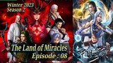 Eps 08 | The Land of Miracles Season 2 Winter 2023 Sub Indo