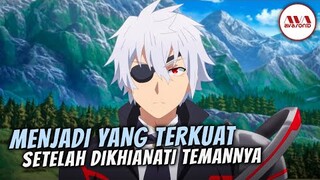 dikhianati lalu menjadi kuat untuk balas dendam - alur cerita anime arifureta season 1