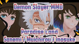 Paradise Land | Sanemi / Muichirou / Inosuke | Demon Slayer MMD