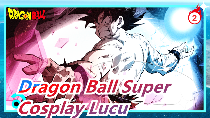 [Dragon Ball Super] Adegan Bertarung Luar Biasa! Cosplay Lucu_2