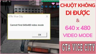 [ Cách 2 ] Fix Lỗi Không Di Được Chuột và 640x480 Video Mode Game GTA Vice City