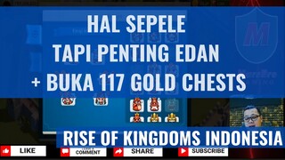 PENTING TAPI SUKA LUPA + BONUS BUKA 117 GOLDEN CHEST [RISE OF KINGDOMS INDONESIA]