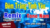 Karaoke Đêm Trăng Tình Yêu Remix Tone Nam Nhạc Sống | Trọng Hiếu